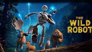 The Wild Robot Full Movie Review [upl. by Sorensen]