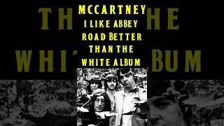 Paul McCartney I Like The Beatles Abbey Road More Than The White Album [upl. by Hcnarb]