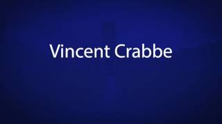 How to pronounce Vincent Crabbe  Harry potter characters [upl. by Anu377]