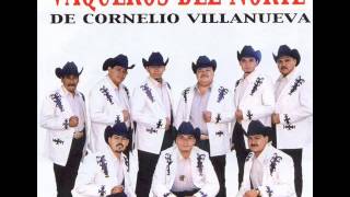 EL CORRIDO DE CONTRAYERBA LOS VAQUEROS DEL NORTE DE CORNELIO VILLANUEVA [upl. by Akinna798]