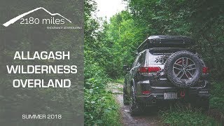 Allagash Wilderness Overland Adventure [upl. by Acisey]