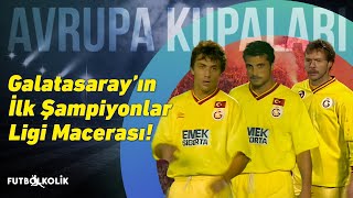 Galatasaray 1993  94 Şampiyonlar Ligi  Galatasaray’ın İlk Şampiyonlar Ligi Macerası [upl. by Erdnad]