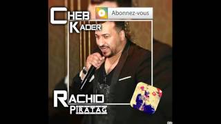 Cheb Kader Oranais 2016  Hadik Mo Waldi Maachi MdamaTii  Live Djawhara By RachidPirataG [upl. by Bashemeth760]