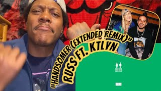 Russ Ft Ktlyn “Handsomer Extended Remix” Reaction  😳🥶 [upl. by Fotzsyzrk]