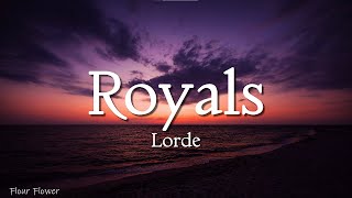 Royals  Lorde Lyrics [upl. by Chauncey520]