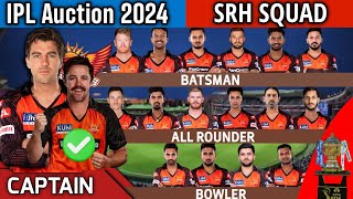 IPL Auction 2024  Sunrisers Hyderabad Team Final Squad  SRH Team Full Squad 2024  SRH Team 2024 [upl. by Ephraim]