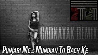 Punjabi Mc  Mundian To Bach Ke  GADNAYAK REMIX [upl. by Puett]