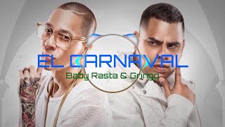 Baby Rasta Y Gringo  Carnaval 🎧 [upl. by Nylia]