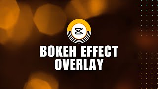 👍 EFFORTLESS Bokeh Effect Overlay  CapCut Tutorial  English [upl. by Ymeon]