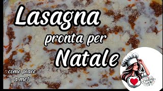 LASAGNA AL FORNO Prepariamo lasagna per NATALE  ricetta facile deliziosa e buonissima [upl. by Bethezel773]