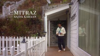 MITRAZ  Sajda Karaan Official Video [upl. by Milburr]