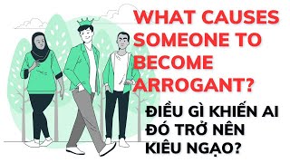 What Causes Someone to Become Arrogant  Level B1  Listening skill channel [upl. by Aniz]