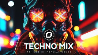 TECHNO MIX 2023 💣 Remixes Of Popular Songs 💣 Only Techno Bangers [upl. by Eadahs]