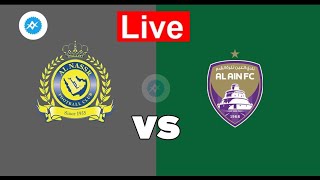 IAl Nassr vs AlAin Live stream [upl. by Anital521]