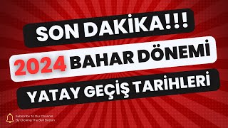 👉2024 YATAY GEÇİŞ BAŞVURU TARİHLERİ  2024 BAHAR DÖNEMİ GEÇİŞ TARİHLERİ YENİ VİDEO yks2023 yök [upl. by Orsola844]