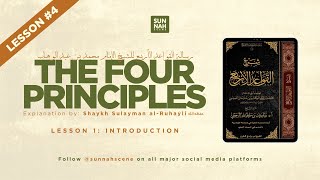 Lesson 4 The Four Principles  Shaykh Sulayman alRuhayli  Sittings with Scholars  Sunnahscene [upl. by Yvonner161]