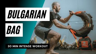 Bulgarian Bag  30 min Intense Workout [upl. by Noel982]