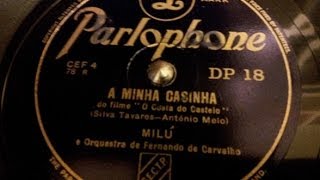 A Minha Casinha  Milú 1943 [upl. by Tail527]