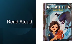 A is for Alien ReadAloud [upl. by Cj]