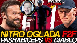 NITRO OGLĄDA F2F PASHABICEPS vs DIABLO WYSZEDŁ ZE STUDIA [upl. by Everard]