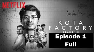 Kota Fectory Session 2 Episode 1  Kota Factory Full Episode [upl. by Wivinah]