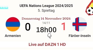 Nations League  Armenien 0  1 FäröerInseln live auf DAZN 1  14112024 um 18 Uhr [upl. by Leilamag]