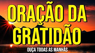 ORAÇÃO DA GRATIDÃO MAGNÉTICA PARA OUVIR TODAS AS MANHÃS [upl. by Annabelle]