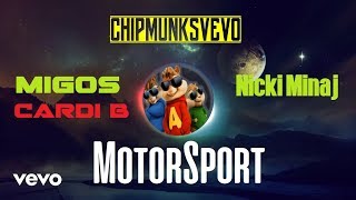 Migos Nicki Minaj Cardi B  MotorSport Chipmunks Version [upl. by Annayi]