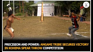 Precision amp Power  Angami Tribe secures victory in spear throw Competition hornbillfestival2024 [upl. by Haseena75]