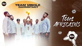 Team Mbolé Darmstadt  Tous Africains Audio officiel [upl. by Wachter]