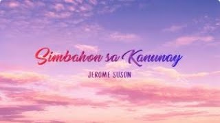 Simbahon sa Kanunay with Lyrics  Jerome Suson [upl. by Elyrad]