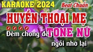 Huyền Thoại Mẹ Karaoke Tone Nữ Beat Chuẩn  Đình Long Karaoke [upl. by Kristo]