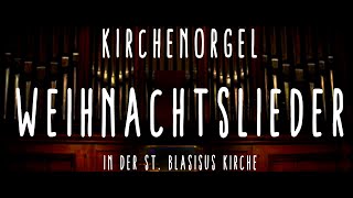 Kirchenorgel  Weihnachtslieder in der St Blasius Kirche Bad Liebenzell 2021 [upl. by Danit198]