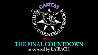 Laibach  The Final Countdown  Karaoke Instrumental w Lyrics  Caritas Industrial Karaoke [upl. by Oelgnaed]