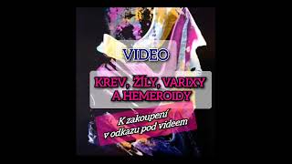 KREV VARIXY KŘEČOVÉ ŽÍLY HEMEROIDY [upl. by Aniarrol]