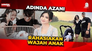 ADINDA AZANI BERIKAN ALASAN DIRINYA BELUM MAU PUBLISH WAJAH ANAKNYA [upl. by Snoddy]