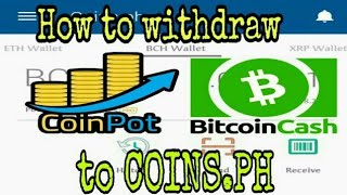 HOW TO WITHDRAW COINPOT BITCOIN CASH TO COINSPH [upl. by Tak]