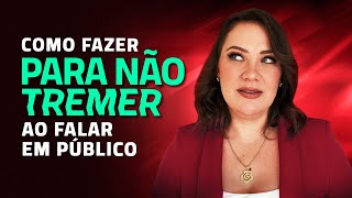 Como fazer para não tremer ao falar em público  Voz trêmula e gestos trêmulos [upl. by Toby]