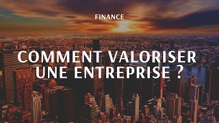 Comment valoriser une entreprise [upl. by Pontias131]