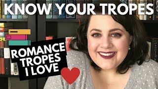 Romance Tropes I Love  Know Your Tropes [upl. by Inuat]