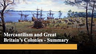 Mercantilism and Great Britains Colonies  History in a Nutshell [upl. by Beilul18]