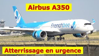 Atterrissage en urgence A350 French Bee Paris Orly [upl. by Whallon153]