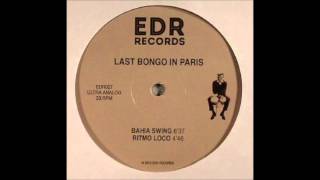 Last Bongo In Paris  Bahia Swing [upl. by Harmonie571]