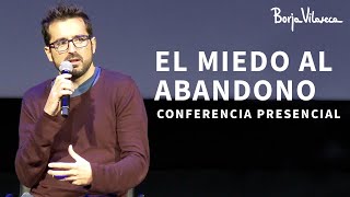 Cómo gestionar emocionalmente la herida del abandono  Conferencia presencial  Borja Vilaseca [upl. by Nadya287]