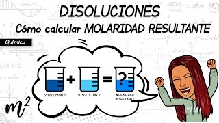 🤔DISOLUCIONES🤔CÓMO CALCULAR MOLARIDAD RESULTANTE [upl. by Asli611]