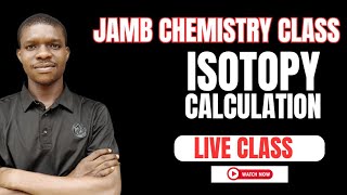 JAMB 2025 CHEMISTRY INTENSIVE CLASS Isotopy Calculation BLAST 90 in CHEMISTRY [upl. by Ardnoyek]