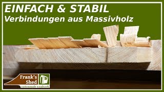 ☝️ EINFACHE Holzverbindungen ohne Schrauben  Zapfen aus Massivholz  Franks Shed [upl. by Marb99]