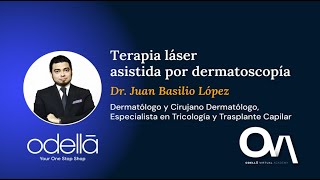 Terapia láser asistida por dermatoscopía  Dr Juan Basilio López [upl. by Kraska]