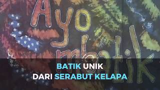 Batik Unik dari Serabut Kelapa [upl. by Federico]