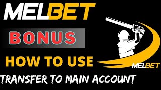 Melbet bonus to main account  Melbet first deposit bonus  Melbet bonus use kaise kare [upl. by Assirhc]